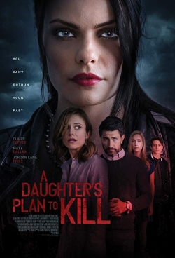 Watch A Daughter's Plan to Kill Movies for Free