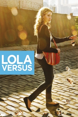 Watch Lola Versus Movies for Free