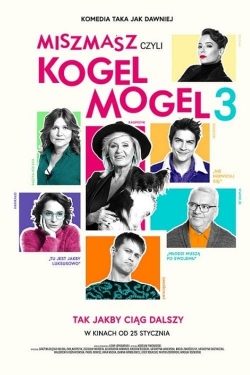 Watch Miszmasz, czyli Kogel Mogel 3 Movies for Free