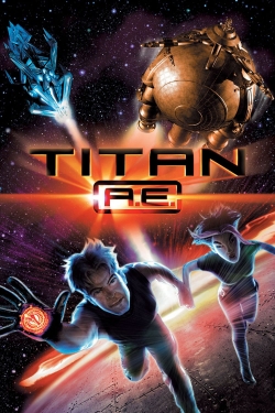 Watch Titan A.E. Movies for Free