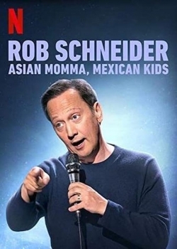 Watch Rob Schneider: Asian Momma, Mexican Kids Movies for Free
