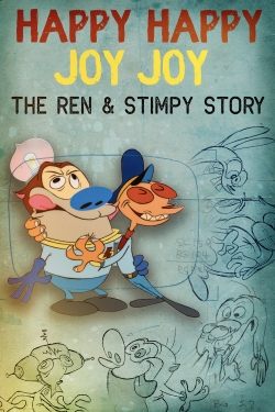 Watch Happy Happy Joy Joy: The Ren & Stimpy Story​ Movies for Free