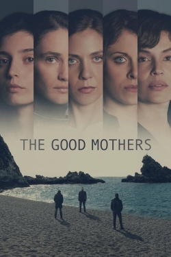 Watch The Good Mothers Movies for Free
