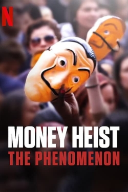 Watch Money Heist: The Phenomenon Movies for Free
