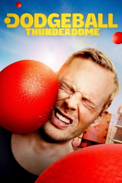 Watch Dodgeball Thunderdome Movies for Free