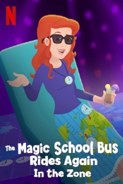 Watch The Magic School Bus Rides Again in the Zone Movies for Free