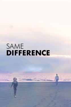 Watch Same Difference Movies for Free