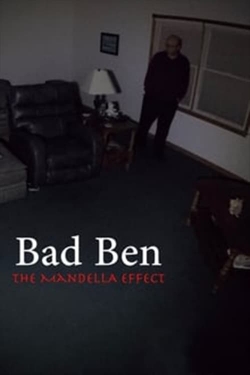 Watch Bad Ben - The Mandela Effect Movies for Free