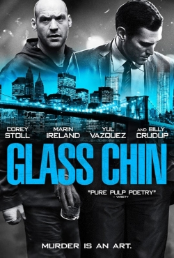 Watch Glass Chin Movies for Free