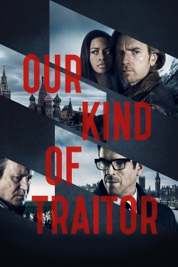 Watch Our Kind of Traitor Movies for Free