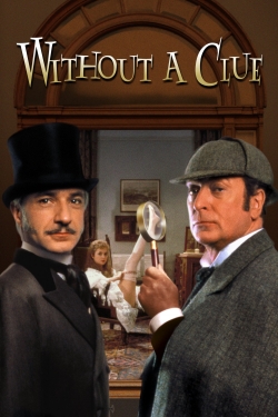 Watch Without a Clue Movies for Free