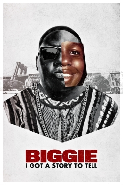 Watch Biggie: I Got a Story to Tell Movies for Free