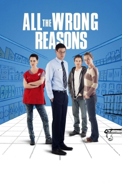 Watch All the Wrong Reasons Movies for Free