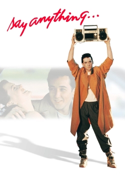 Watch Say Anything... Movies for Free