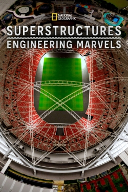 Watch Superstructures: Engineering Marvels Movies for Free