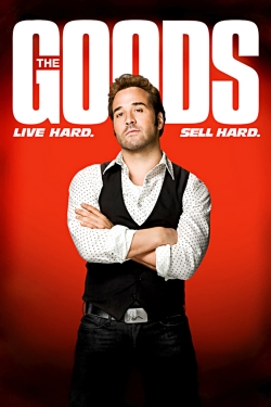 Watch The Goods: Live Hard, Sell Hard Movies for Free
