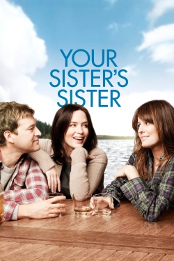 Watch Your Sister's Sister Movies for Free