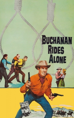 Watch Buchanan Rides Alone Movies for Free