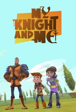 Watch My Knight and Me Movies for Free