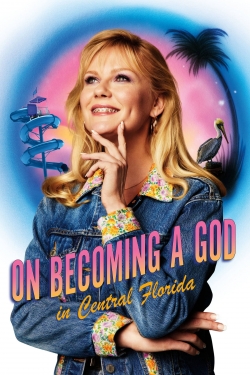 Watch On Becoming a God in Central Florida Movies for Free