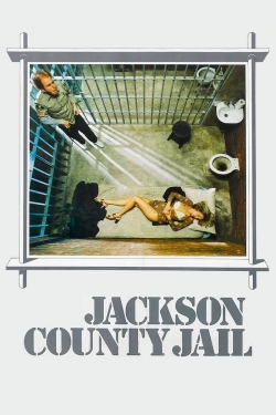 Watch Jackson County Jail Movies for Free