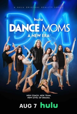 Watch Dance Moms: A New Era Movies for Free