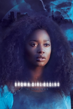 Watch Brown Girl Begins Movies for Free