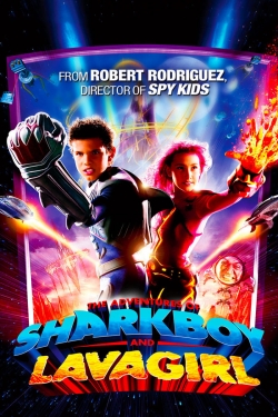 Watch The Adventures of Sharkboy and Lavagirl Movies for Free
