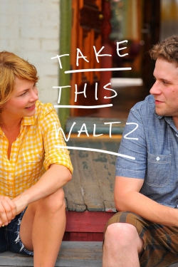 Watch Take This Waltz Movies for Free