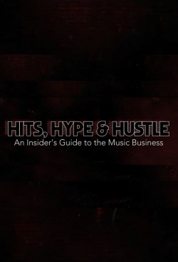 Watch Hits, Hype & Hustle: An Insider's Guide to the Music Business Movies for Free