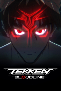 Watch Tekken: Bloodline Movies for Free
