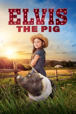 Watch Elvis the Pig Movies for Free