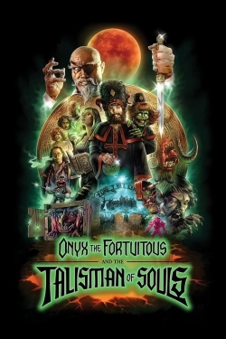Watch Onyx the Fortuitous and the Talisman of Souls Movies for Free