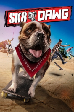 Watch Sk8 Dawg Movies for Free