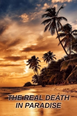 Watch The Real Death in Paradise Movies for Free