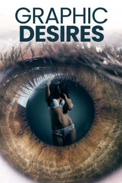 Watch Graphic Desires Movies for Free