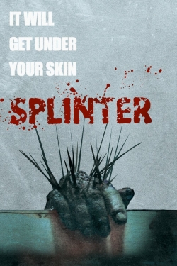 Watch Splinter Movies for Free