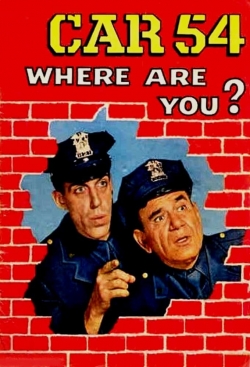 Watch Car 54, Where Are You? Movies for Free