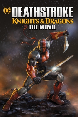 Watch Deathstroke: Knights & Dragons - The Movie Movies for Free
