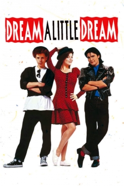 Watch Dream a Little Dream Movies for Free