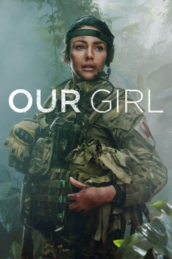 Watch Our Girl Movies for Free