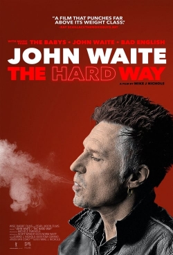 Watch John Waite - The Hard Way Movies for Free