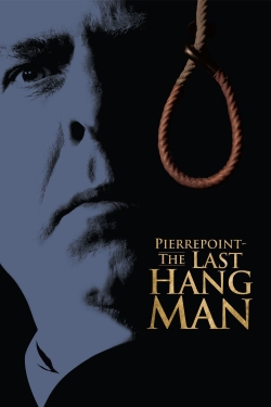 Watch Pierrepoint: The Last Hangman Movies for Free