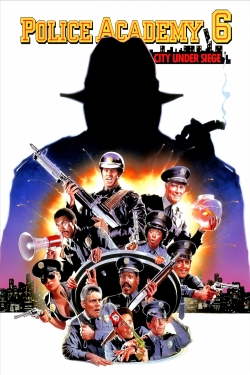 Watch Police Academy 6: City Under Siege Movies for Free