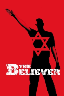 Watch The Believer Movies for Free