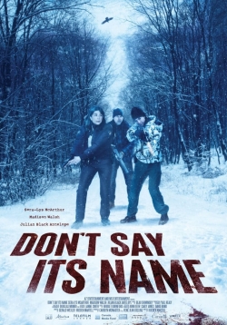 Watch Don't Say Its Name Movies for Free