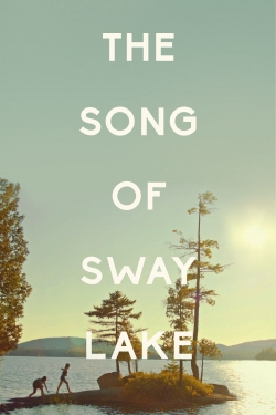 Watch The Song of Sway Lake Movies for Free