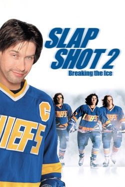 Watch Slap Shot 2: Breaking the Ice Movies for Free