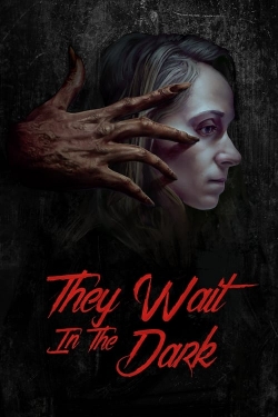 Watch They Wait in the Dark Movies for Free