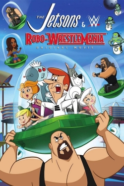 Watch The Jetsons & WWE: Robo-WrestleMania! Movies for Free